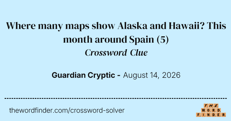 Where many maps show Alaska and Hawaii? This month around Spain crossword clue image