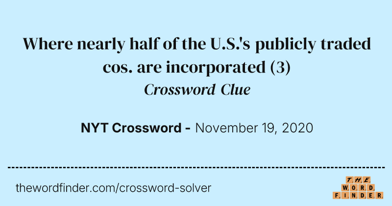 Where nearly half of the U.S.'s publicly traded cos. are incorporated crossword clue image