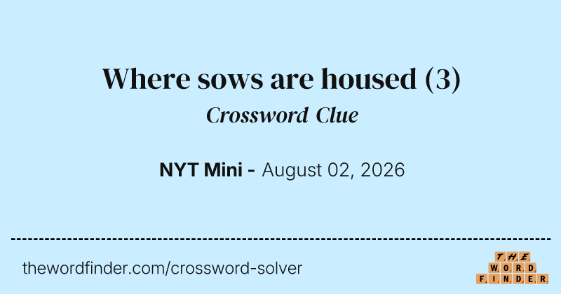 Where sows are housed crossword clue image