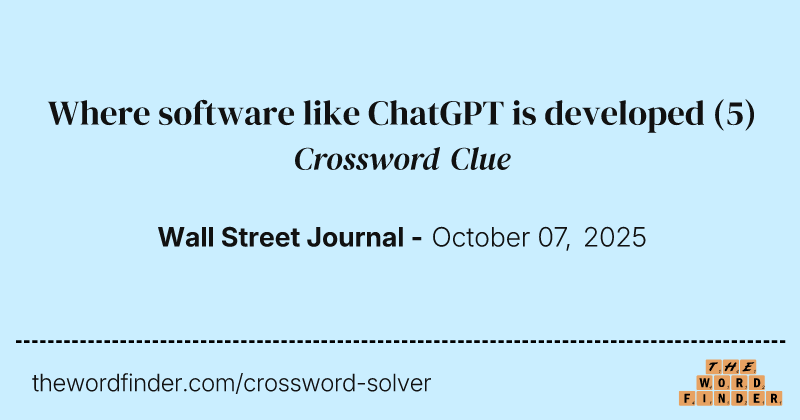 Where software like ChatGPT is developed crossword clue image