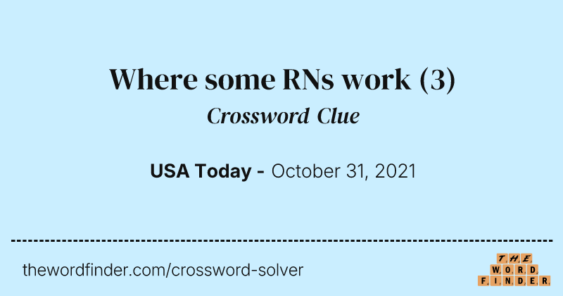 Where some RNs work crossword clue image