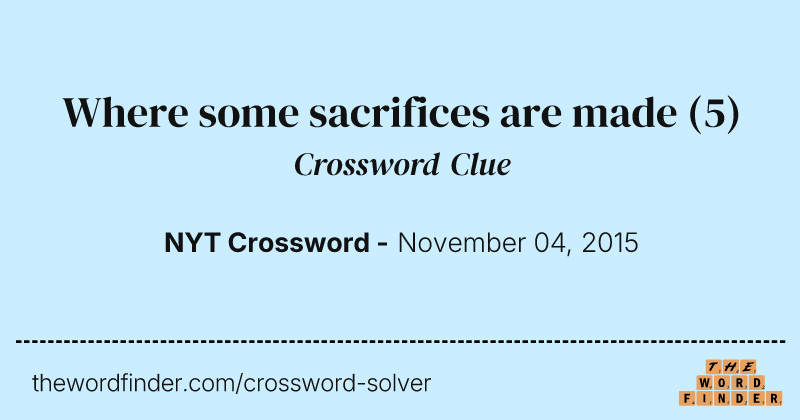 Where some sacrifices are made crossword clue image