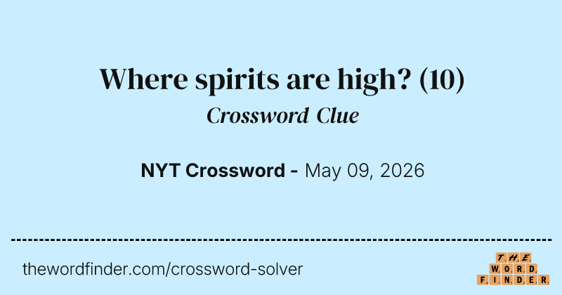 Where spirits are high? crossword clue image