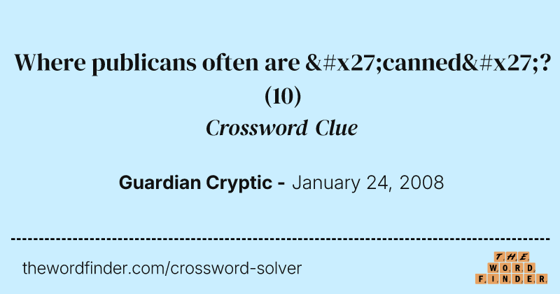 Where publicans often are 'canned'? crossword clue image