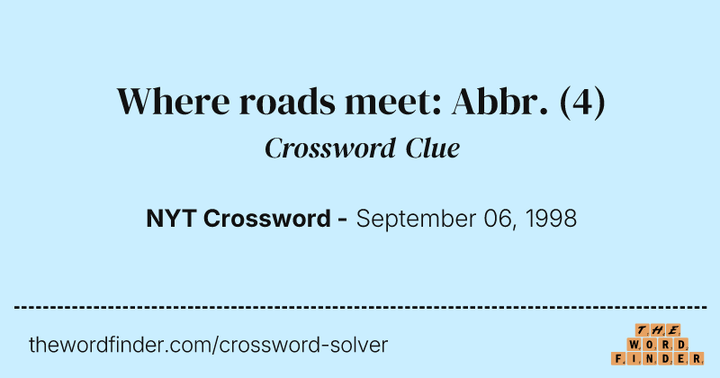 Where roads meet: Abbr. crossword clue image