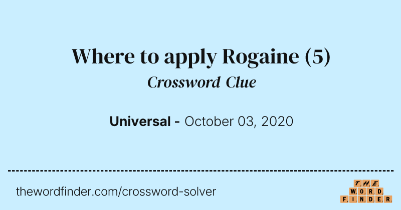 Where to apply Rogaine crossword clue image