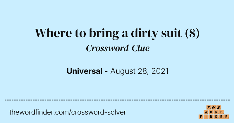 Where to bring a dirty suit crossword clue image