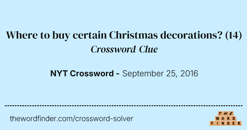 Where to buy certain Christmas decorations? crossword clue image