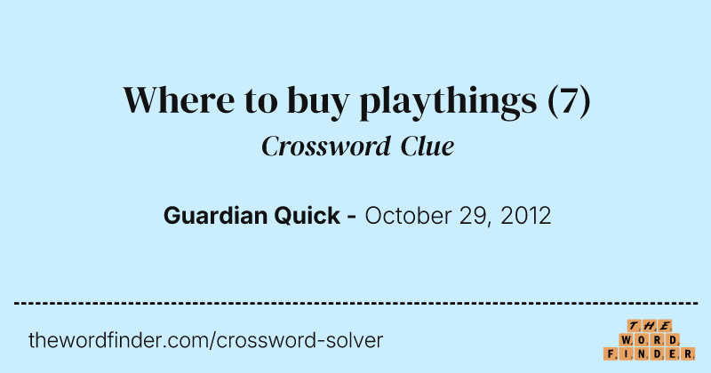 Where to buy playthings crossword clue image