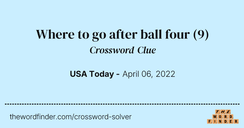 Where to go after ball four crossword clue image