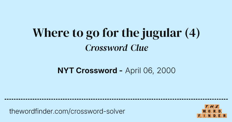 Where to go for the jugular crossword clue image