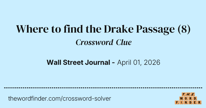 Where to find the Drake Passage crossword clue image