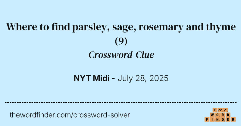 Where to find parsley, sage, rosemary and thyme crossword clue image