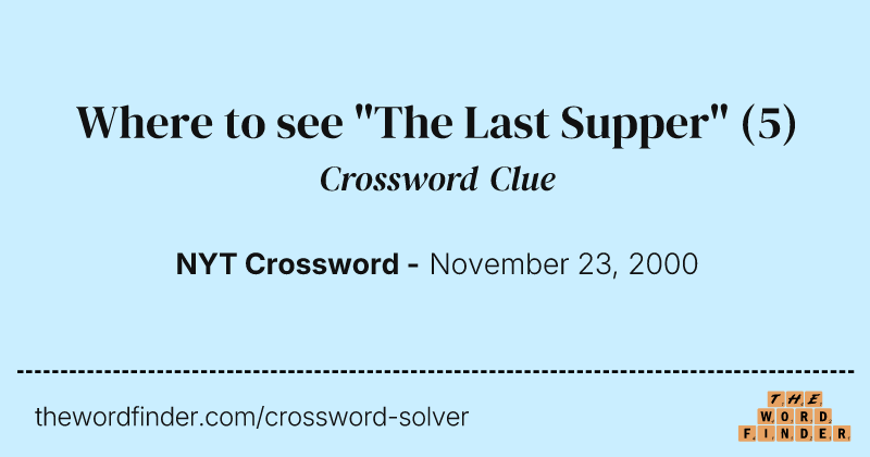 Where to see "The Last Supper" crossword clue image