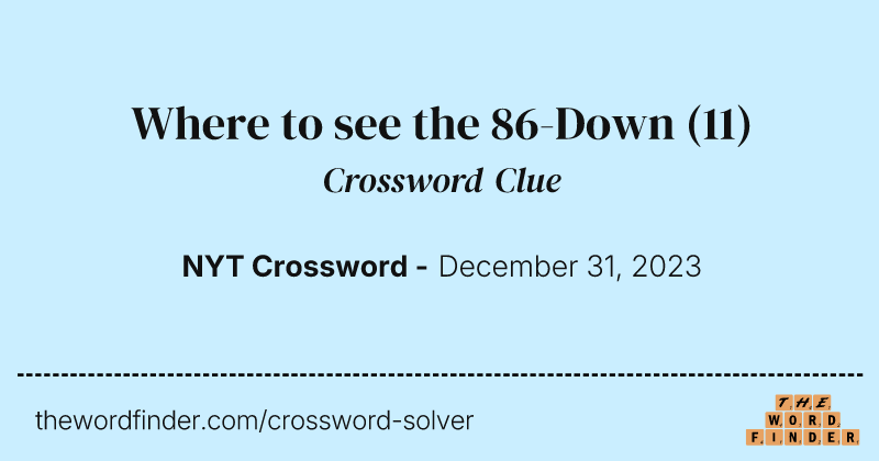 Where to see the 86-Down crossword clue image