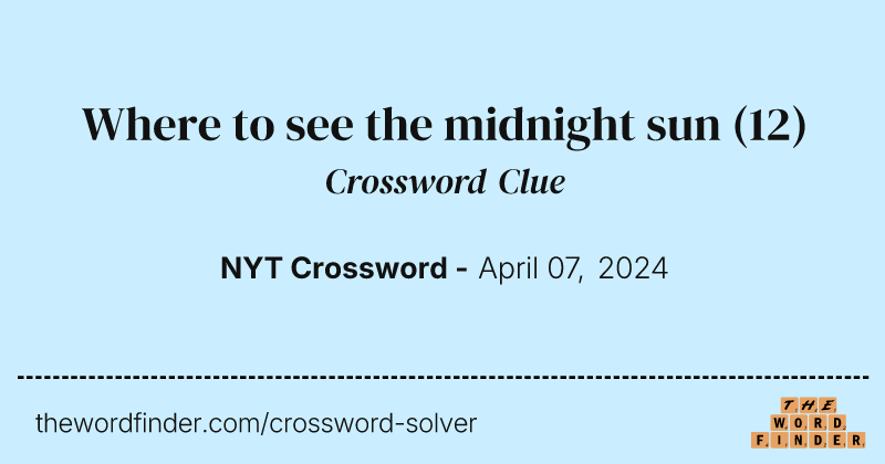 Where to see the midnight sun crossword clue image
