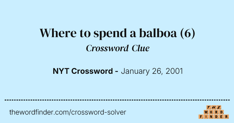Where to spend a balboa crossword clue image