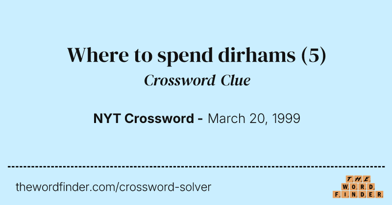 Where to spend dirhams crossword clue image