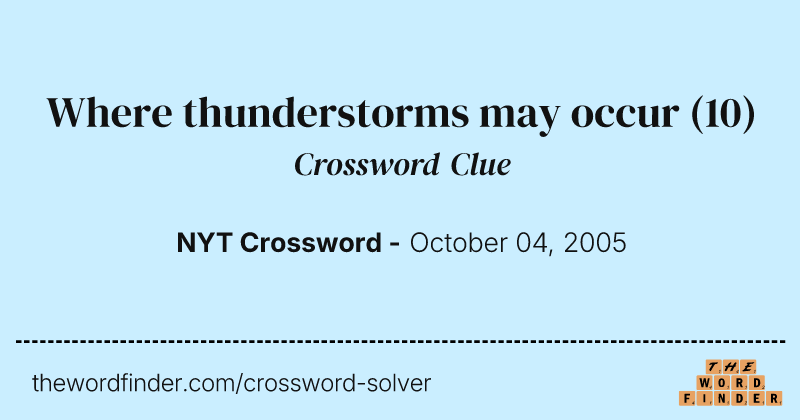 Where thunderstorms may occur crossword clue image