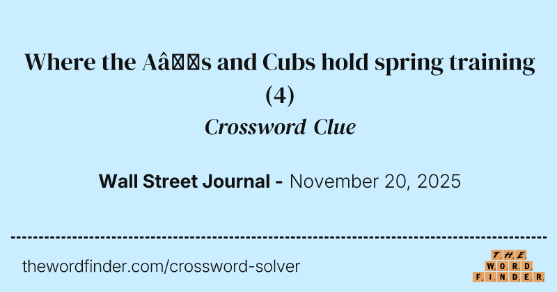 Where the A’s and Cubs hold spring training crossword clue image