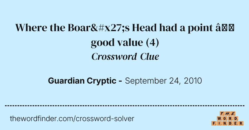 Where the Boar's Head had a point — good value crossword clue image