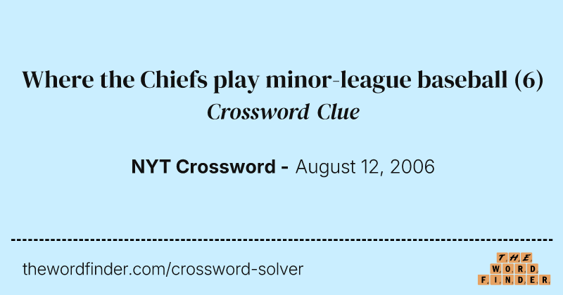 Where the Chiefs play minor-league baseball crossword clue image