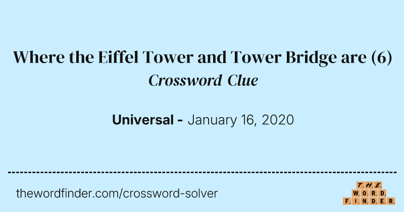 Where the Eiffel Tower and Tower Bridge are crossword clue image