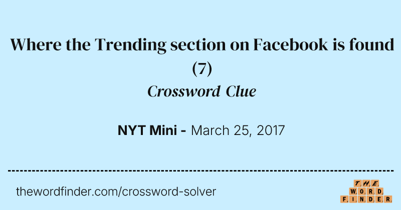 Where the Trending section on Facebook is found crossword clue image