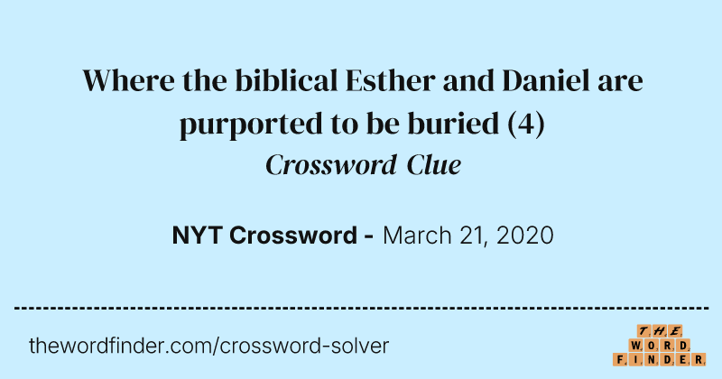 Where the biblical Esther and Daniel are purported to be buried crossword clue image