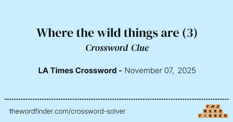 Where the wild things are crossword clue image
