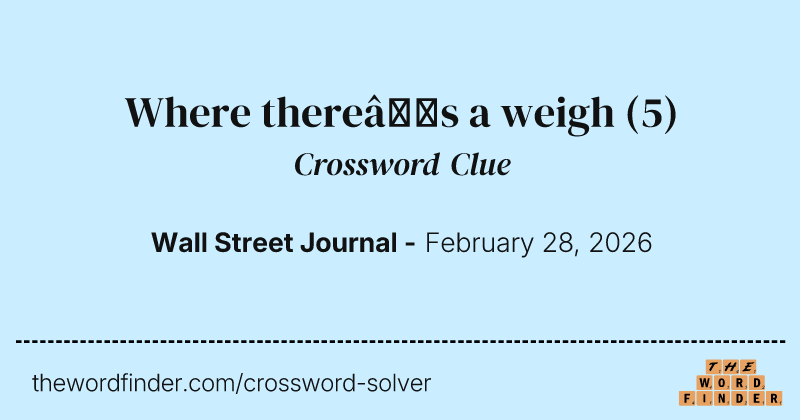 Where there’s a weigh crossword clue image