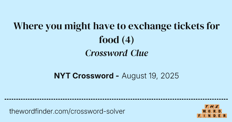 Where you might have to exchange tickets for food crossword clue image