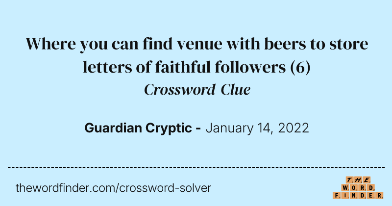 Where you can find venue with beers to store letters of faithful followers crossword clue image