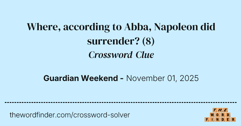 Where, according to Abba, Napoleon did surrender? crossword clue image