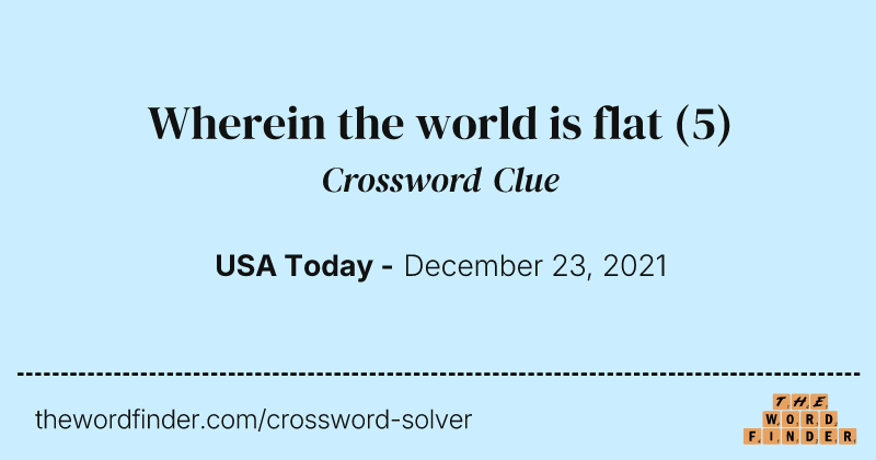 Wherein the world is flat crossword clue image