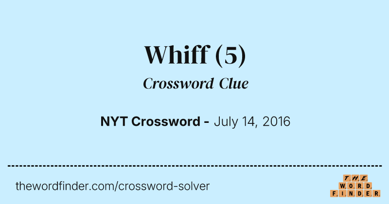 Whiff crossword clue image