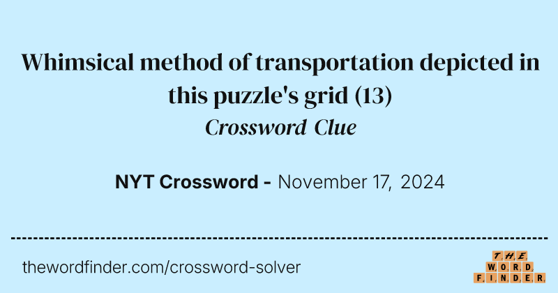 Whimsical method of transportation depicted in this puzzle's grid crossword clue image