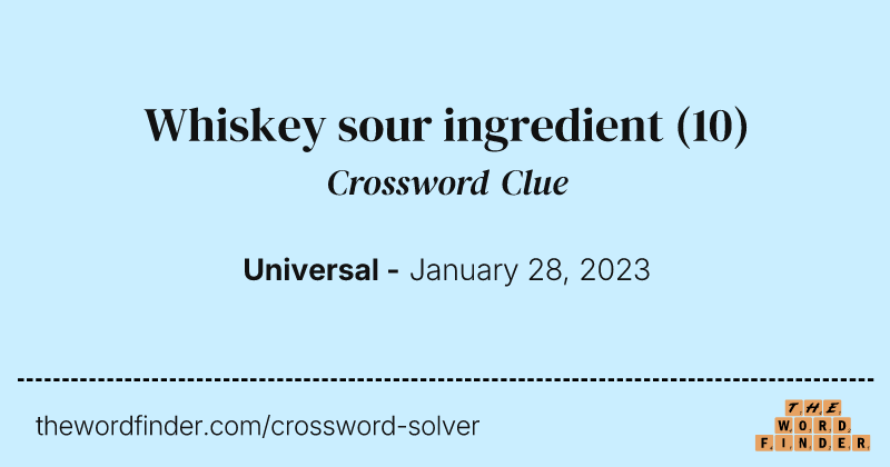 Whiskey sour ingredient crossword clue image