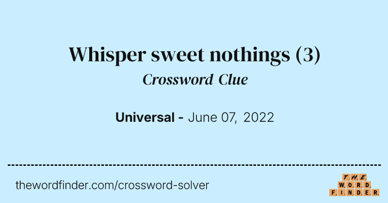 Whisper sweet nothings crossword clue image