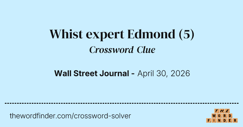 Whist expert Edmond crossword clue image