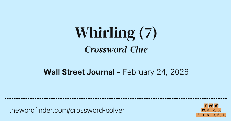 Whirling crossword clue image
