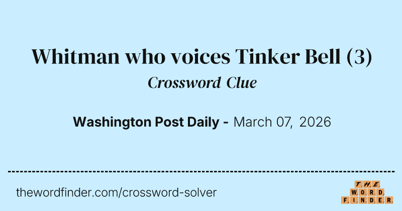 Whitman who voices Tinker Bell crossword clue image