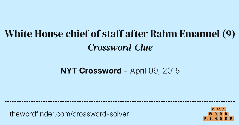 White House chief of staff after Rahm Emanuel crossword clue image