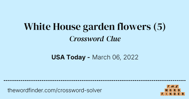 White House garden flowers crossword clue image