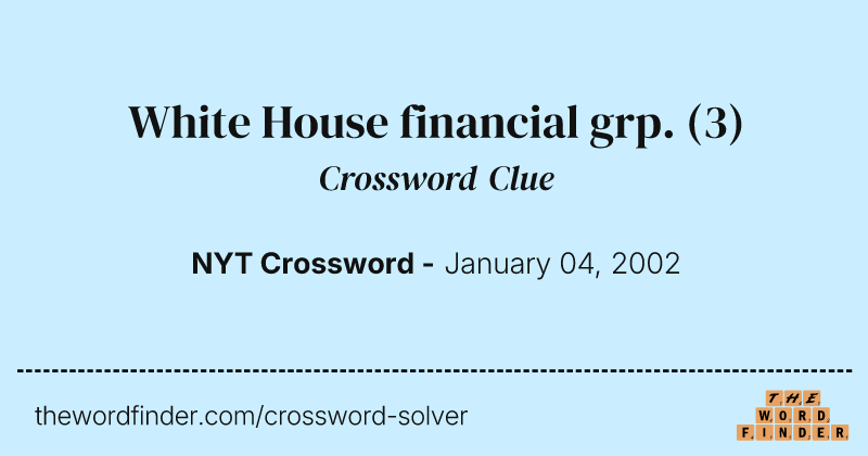 White House financial grp. crossword clue image