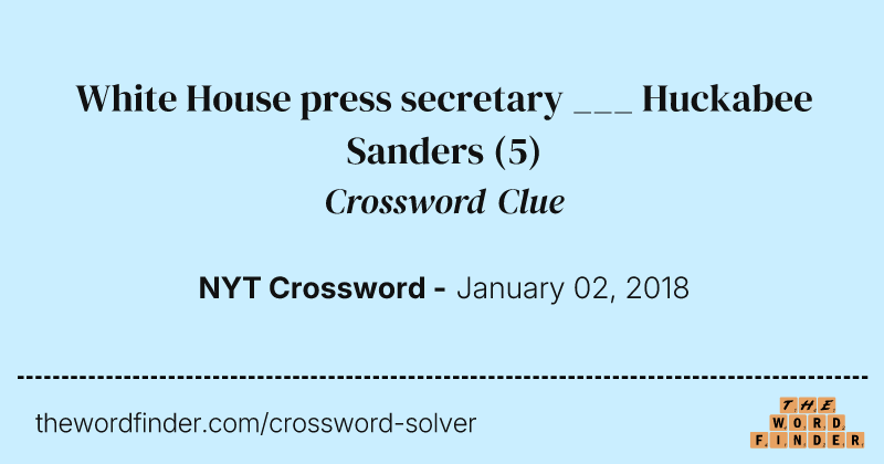 White House press secretary ___ Huckabee Sanders crossword clue image