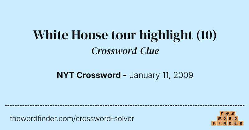 White House tour highlight crossword clue image