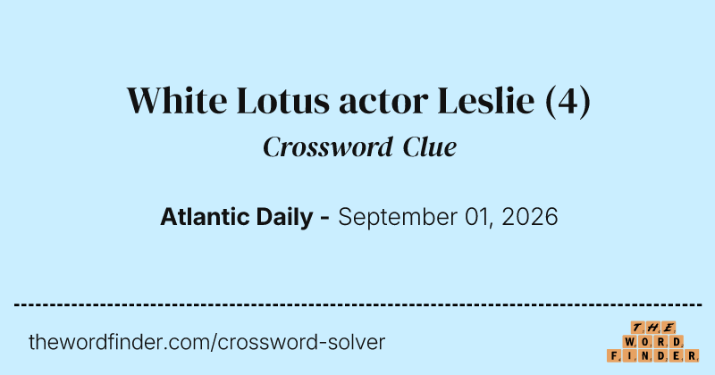 White Lotus actor Leslie crossword clue image