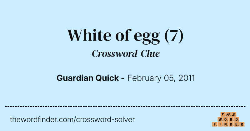 White of egg crossword clue image