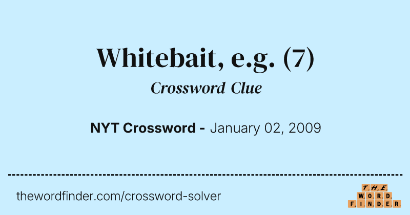 Whitebait, e.g. crossword clue image